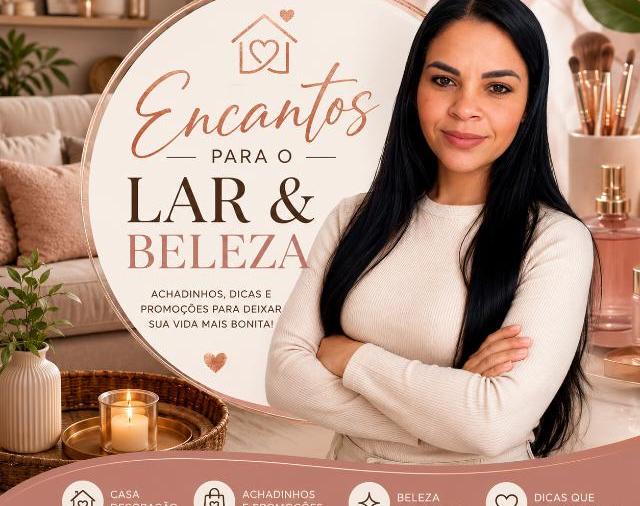 ENCANTOS PARA O LAR & BELEZA